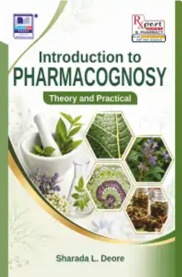 Introduction to Pharmacognosy - Theory and Practical